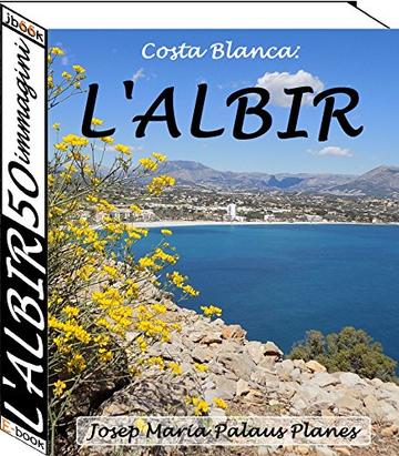 Costa Blanca: L’Albir (50 immagini